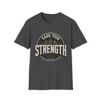 Earn Your Strength T-Shirt