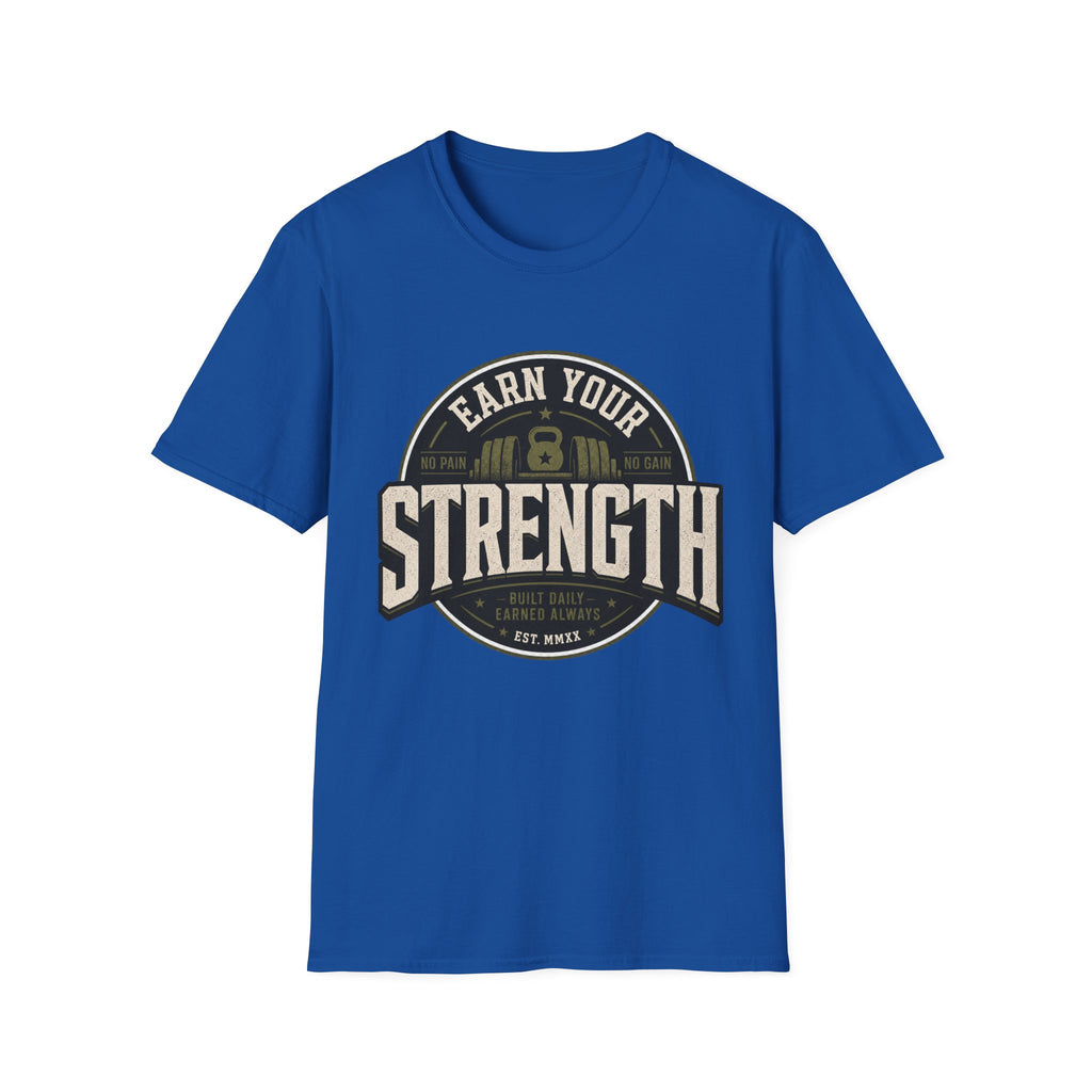 Earn Your Strength T-Shirt