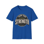 Earn Your Strength T-Shirt