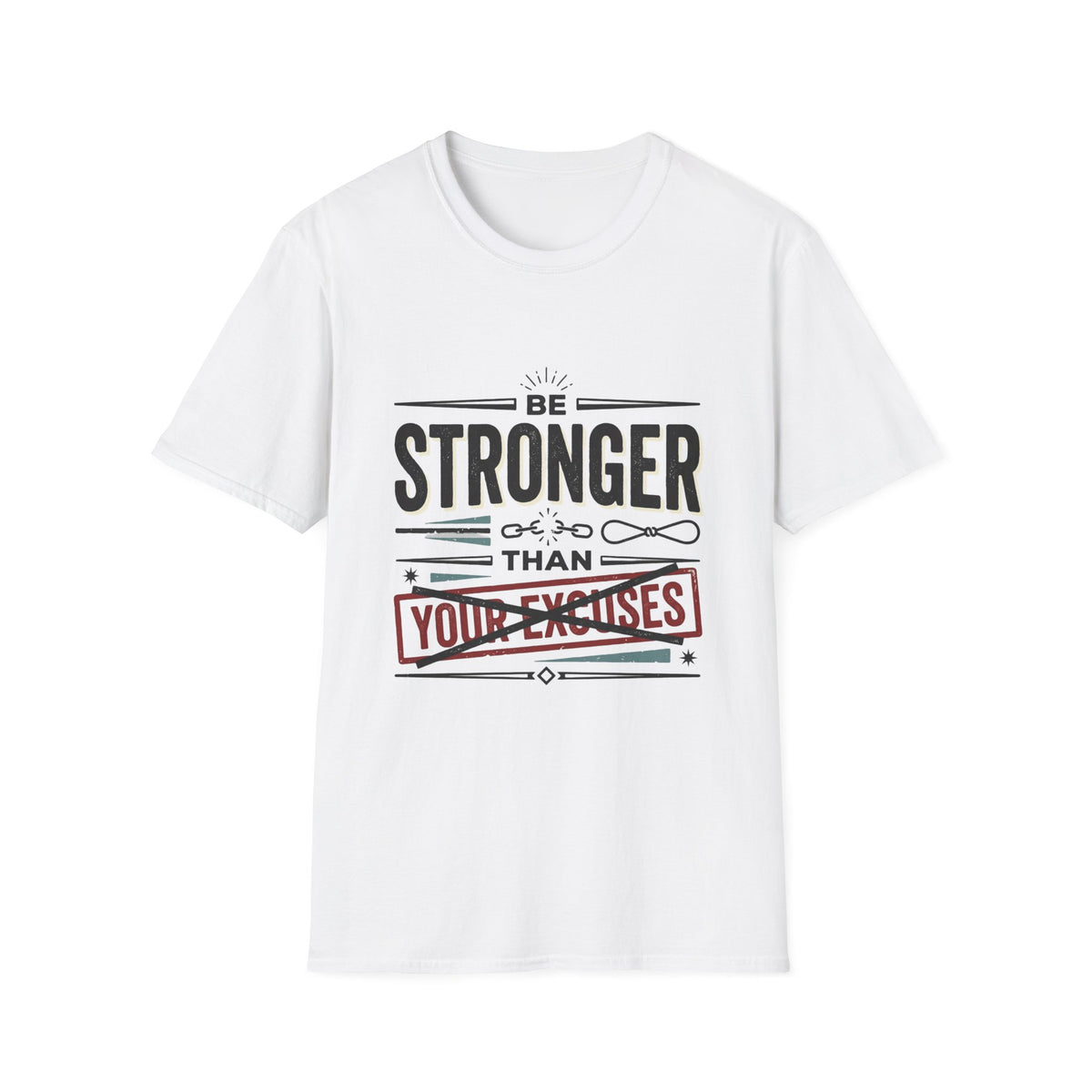 YOUR EXCUSES T-Shirt
