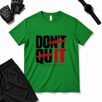 DON'T QUIT T-Shirt