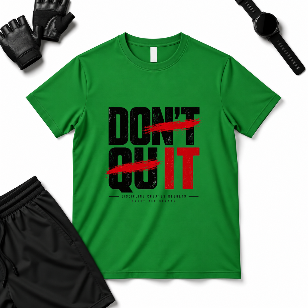 DON'T QUIT T-Shirt
