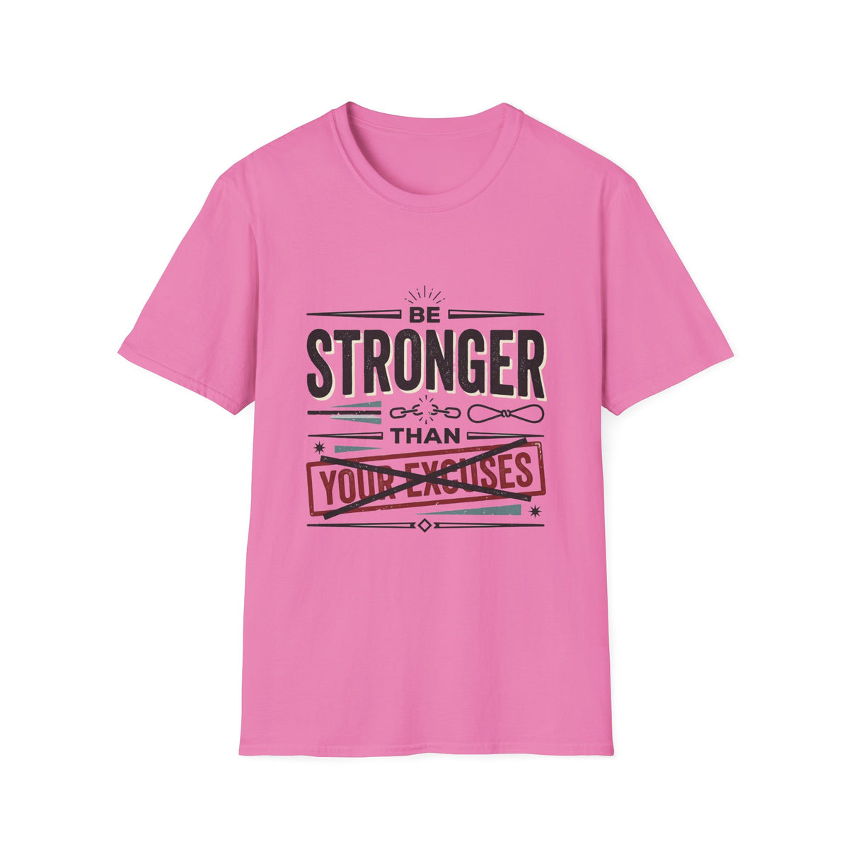 YOUR EXCUSES T-Shirt