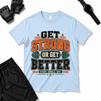 Get Strong T-Shirt