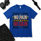 No pain No gain T-Shirt