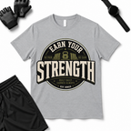 Earn Your Strength T-Shirt