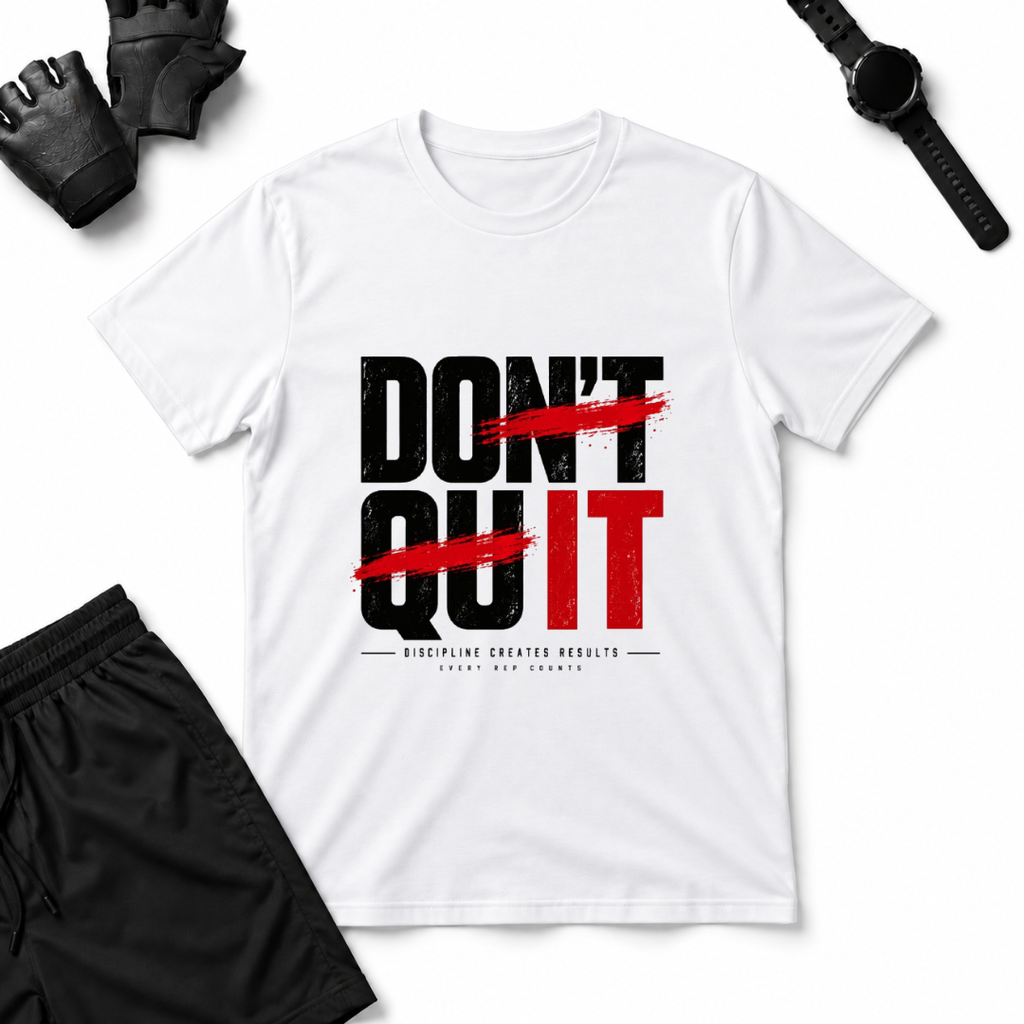 DON'T QUIT T-Shirt