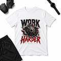 WORK HARDER T-Shirt