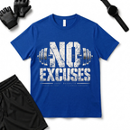 No Excuses T-Shirt
