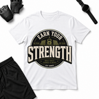 Earn Your Strength T-Shirt