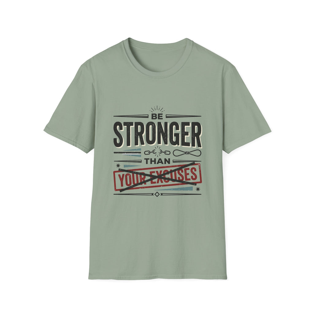 YOUR EXCUSES T-Shirt