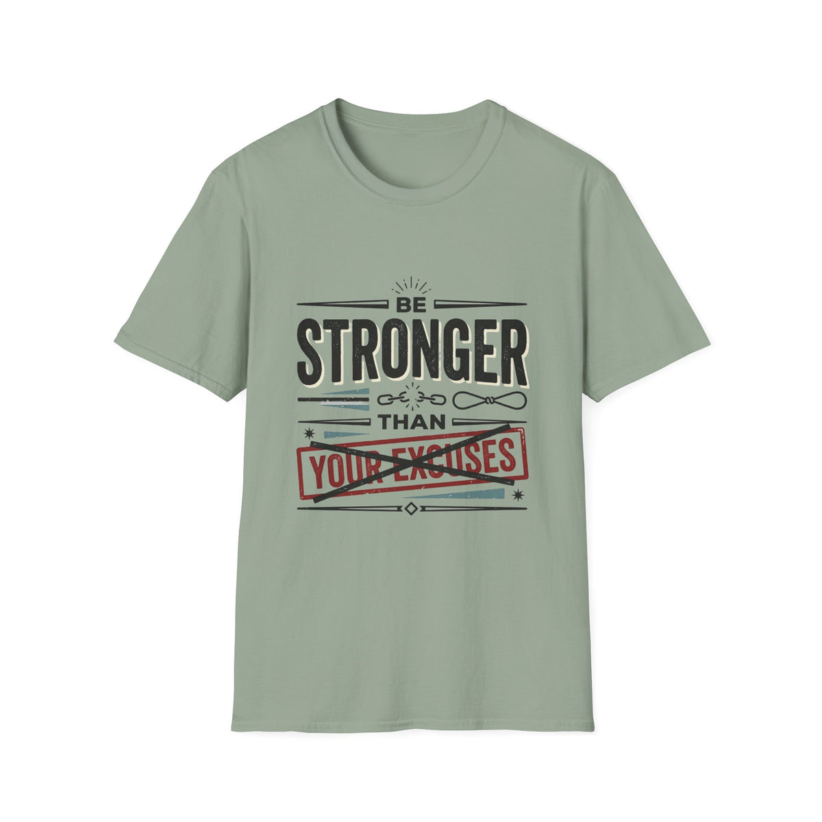 YOUR EXCUSES T-Shirt