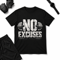 No Excuses T-Shirt