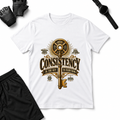 CONSISTENCY T-Shirt