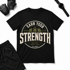 Earn Your Strength T-Shirt