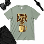 FUEL THE LIFT T-Shirt