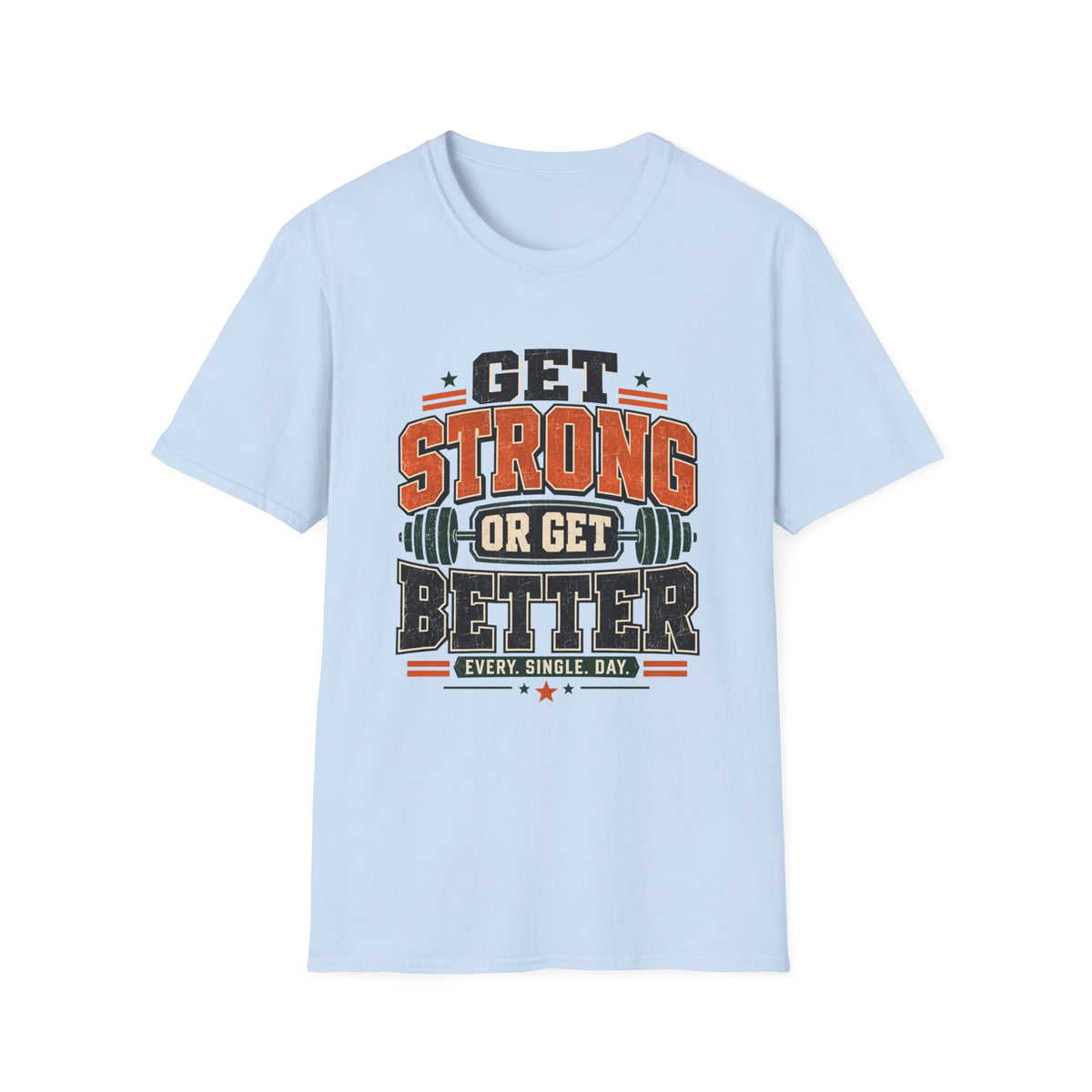 GET STRONG T-Shirt